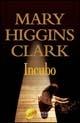 Incubo - Mary Higgins Clark - Libro Sperling & Kupfer 2005, Romanzi Paperback | Libraccio.it