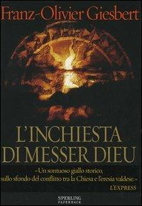 L' inchiesta di messer Dieu - Franz-Olivier Giesbert - Libro Sperling & Kupfer 2005, Serial | Libraccio.it