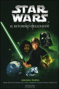 Il ritorno dello Jedi. Episodio VI. Star Wars - James Kahn - Libro Sperling & Kupfer 2005, Serial | Libraccio.it