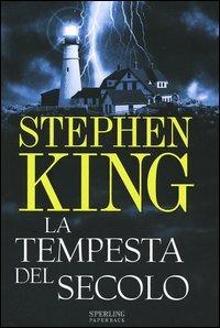 La tempesta del secolo - Stephen King - Libro Sperling & Kupfer 2005, Paperback | Libraccio.it