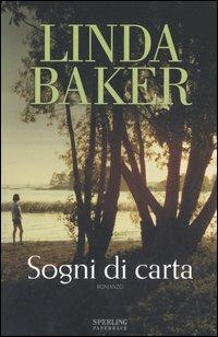 Sogni di carta - Linda Baker - Libro Sperling & Kupfer 2005, Serial | Libraccio.it