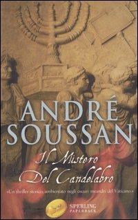 Il mistero del candelabro - André Soussan - Libro Sperling & Kupfer 2005, Super bestseller | Libraccio.it