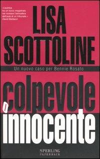 Colpevole innocente - Lisa Scottoline - Libro Sperling & Kupfer 2005, Super bestseller | Libraccio.it