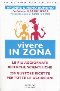 Vivere in Zona - Aronne Romano, Memo Romano - Libro Sperling & Kupfer 2006, Open Space Paperback | Libraccio.it