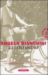 Gli oleandri - Angela Bianchini - Libro Sperling & Kupfer 2006, Frassinelli Paperback | Libraccio.it