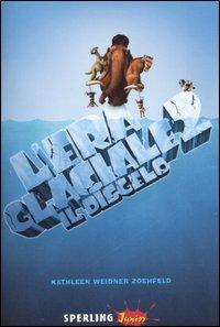 L' era glaciale 2. Il disgelo - Kathleen Weidner Zoehfeld - Libro Sperling & Kupfer 2006, Pandora junior | Libraccio.it