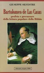 Bartolomeo de Las Casas. Profeta e precursore della lettura popolare della Bibbia