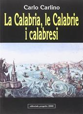 La Calabria, le Calabrie, i calabresi