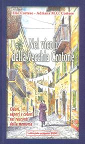 Nei vicoli della vecchia Crotone. Odori, sapori e colori nei racconti della memoria