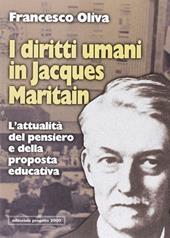 I diritti umani in Jacques Maritain. L'attualità del pensiero e della proposta educativa