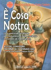 È cosa nostra. Un pastorale eclesiale per l'educazione delle coscienze in contesti di 'ndrangheta