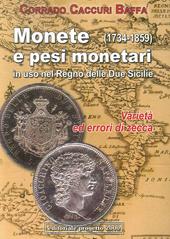 Monete e pesi monetari in uso nel Regno delle Due Sicilie (1734-1859) Varietà ed errori di zecca