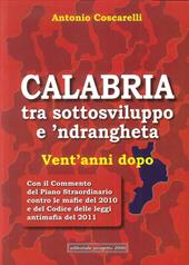 Calabria tra sottosviluppo e 'ndrangheta vent'anni dopo