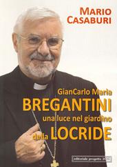 Giancarlo Maria Bregantini una luce nel giardino della locride