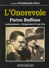 L' onorevole Pietro Buffone. Testimonianze e fotogrammi di una vita