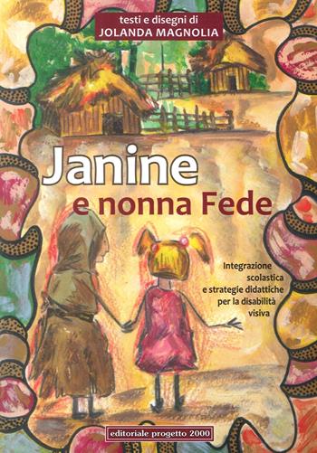 Janine e nonna Fede - Iolanda Magnolia - Libro Progetto 2000 2017 | Libraccio.it