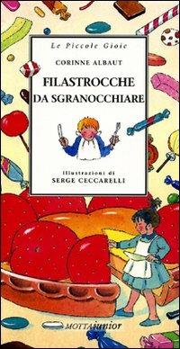 Filastrocche da sgranocchiare - Corinne Albaut - Libro Motta Junior 2008, Le piccole gioie | Libraccio.it