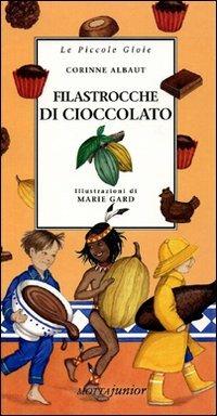 Filastrocche di cioccolato - Corinne Albaut - Libro Motta Junior 2009, Le piccole gioie | Libraccio.it