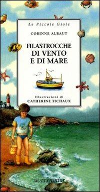 Filastrocche di vento e di mare - Corinne Albaut - Libro Motta Junior 2008, Le piccole gioie | Libraccio.it