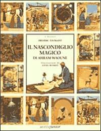 Il nascondiglio magico - Frédéric Toussaint - Libro Motta Junior 2008, I velieri | Libraccio.it