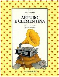 Arturo e Clementina - Adela Turin - Libro Motta Junior 2008, I velieri | Libraccio.it