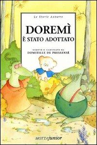 Doremì è stato adottato - Domitille de Pressensé - Libro Motta Junior 2008, Le storie azzurre | Libraccio.it
