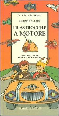 Filastrocche a motore. Ediz. illustrata - Corinne Albaut - Libro Motta Junior 2008, Le piccole gioie | Libraccio.it