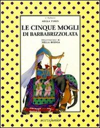 Le cinque mogli di Barbabrizzolata - Adela Turin - Libro Motta Junior 2008, I velieri | Libraccio.it