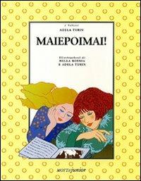 Mai e poi mai! - Adela Turin - Libro Motta Junior 2008, I velieri | Libraccio.it