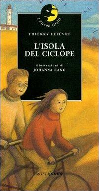 L' isola del ciclope - Thierry Lefèvre - Libro Motta Junior 2008, I piccoli gialli | Libraccio.it