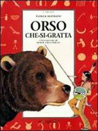 Orso che si gratta - Patrick Bertrand - Libro Motta Junior 2009, I velieri | Libraccio.it