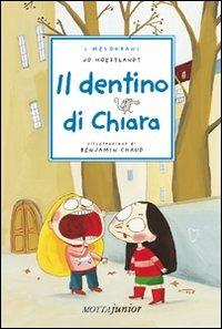 Il dentino di Chiara - Jo Hoestlandt - Libro Motta Junior 2008, I melograni | Libraccio.it