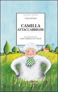 Camilla attaccabrighe - Katja Reider - Libro Motta Junior 2008, Le storie azzurre | Libraccio.it