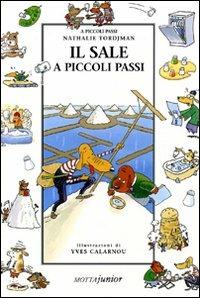 Il sale a piccoli passi - Nathalie Tordjman - Libro Motta Junior 2008, A piccoli passi | Libraccio.it