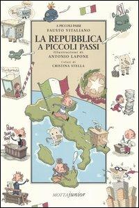 La Repubblica a piccoli passi - Fausto Vitaliano - Libro Motta Junior 2010, A piccoli passi | Libraccio.it