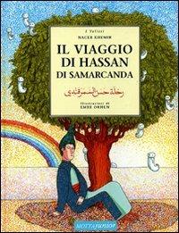 Il viaggio di Hassan di Samarcanda - Nacer Khemir - Libro Motta Junior 2008, I velieri | Libraccio.it