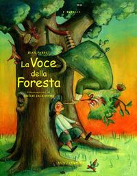 La voce della foresta - Jean Parret - Libro Motta Junior 2008, I velieri | Libraccio.it