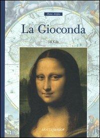 La Gioconda. Ediz. illustrata - Jill Kalz - Libro Motta Junior 2009, Homo Artifex | Libraccio.it