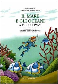 Il mare e gli oceani - Georges Feterman - Libro Motta Junior 2008, A piccoli passi | Libraccio.it