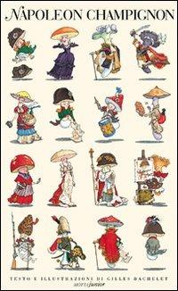 Napoleon champignon - Gilles Bachelet - Libro Motta Junior 2008 | Libraccio.it