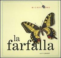 La farfalla. Ediz. illustrata - Ting Morris, Desiderio Sanzi - Libro Motta Junior 2008, Microcosmo | Libraccio.it