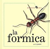 La formica. Ediz. illustrata