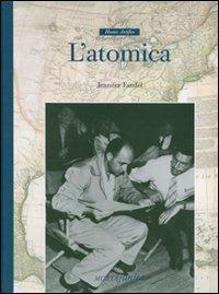 L'atomica. Ediz. illustrata - Jennifer Fandel - Libro Motta Junior 2008, Homo Artifex | Libraccio.it