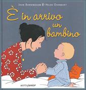 È in arrivo un bambino. Ediz. illustrata