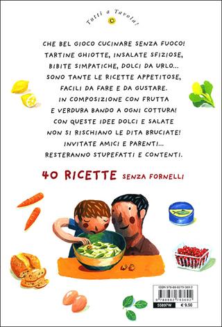 40 ricette senza fornelli - Corinne Albaut - Libro Motta Junior 2011, Tutti a tavola! | Libraccio.it