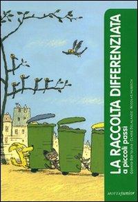 La raccolta differenziata - Gérard Bertolini, Claire Delalande - Libro Motta Junior 2011, A piccoli passi | Libraccio.it