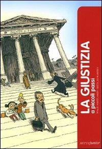La giustizia a piccoli passi - Maud Hoestlandt - Libro Motta Junior 2011, A piccoli passi | Libraccio.it
