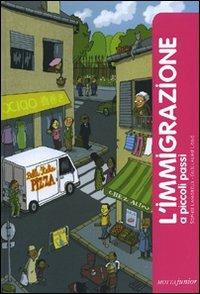 L' immigrazione a piccoli passi - Sophie Lamoureux - Libro Motta Junior 2011, A piccoli passi | Libraccio.it