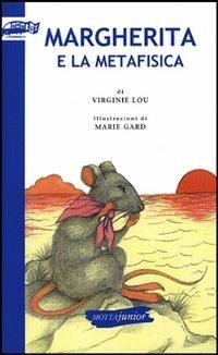 Margherita e la metafisica - Virginie Lou - Libro Motta Junior 2012, Biblioteca Universale Scolastica | Libraccio.it