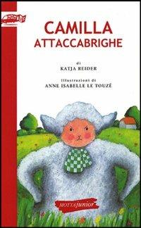 Camilla attaccabrighe - Katja Reider - Libro Motta Junior 2012, Biblioteca Universale Scolastica | Libraccio.it